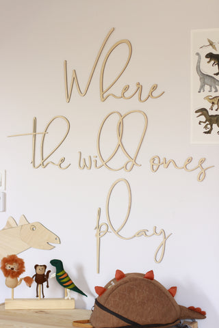 Wooden Wall Sign: Where the Wild Ones Play