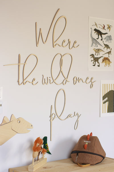 Wooden Wall Sign: Where the Wild Ones Play